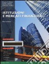 Istituzioni e mercati finanziari. Ediz. Mylab. Con Contenuto digitale per download e accesso on line libro