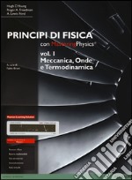 Principi di fisica. Con masteringphysics. Con espansione online. Vol. 1: Meccanica, onde e termodinamica libro