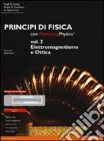 Principi di fisica. Con masteringphysics. Con espansione online. Vol. 2: Elettromagnetismo e ottica libro