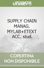 SUPPLY CHAIN MANAG. MYLAB+ETEXT ACC. stud.