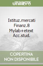 Istituz.mercati Finanz.8 Mylab+etext Acc.stud. libro