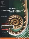 Campbell. La forma e la funzione nelle piante. Ediz. mylab. Con espansione online libro