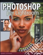 Photoshop per Lightroom libro