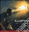 GoPro. Guida al video professionale libro