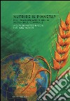 Nutrire il pianeta? Per un'alimentazione giusta, sostenibile, conviviale libro