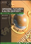 Opzioni, futures e altri derivati. Manuale delle soluzioni libro di Hull John C. Barone E. (cur.)