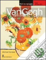 Van Gogh con gli acrilici libro usato