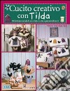 Cucito creativo con Tilda. 30 originali progetti fatti a mano libro di Finnanger Tone