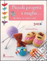 Piccoli progetti a maglia... da fare in mezz'ora!