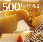500 formaggi
