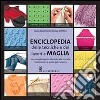 Enciclopedia delle tecniche e dei lavori a maglia. Ediz. illustrata libro di Stanfield Lesley Griffiths Melody