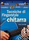 Tecniche di fingerstyle per chitarra. Con CD Audio libro