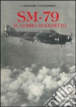 SM-79. Il gobbo maledetto