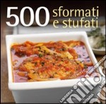 500 sformati e stufati libro