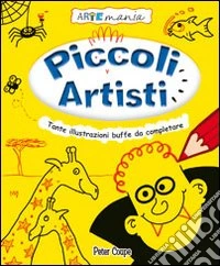 Piccoli artisti. Ediz. illustrata libro