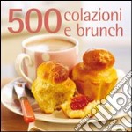 500 colazioni e brunch libro