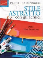 Stile astratto con gli acrilici