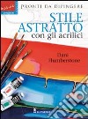 Stile astratto con gli acrilici libro di Humberstone Dani