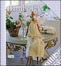 Bambole. Ediz. illustrata