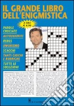 Il grande libro dell'enigmistica libro