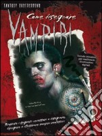 Come disegnare vampiri. Ediz. illustrata libro