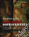 Manuale di sopravvivenza libro di Beattie Rob