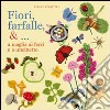 Fiori, farfalle &... a maglia ai ferri e a uncinetto libro di Stanfield Lesley
