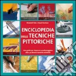 Enciclopedia delle tecniche pittoriche libro