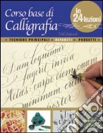 Corso base di calligrafia in 24 lezioni