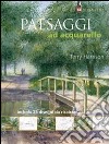 Facile da dipingere. Paesaggi ad acquarello libro di Harrison Terry