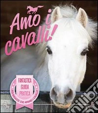 Amo i cavalli!