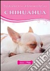 Guida alla cura e al benessere del tuo chihuahua libro