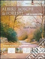 Alberi, boschi e foreste ad acquarello. Ediz. illustrata libro