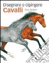 Disegnare e dipingere cavalli libro