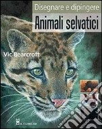 Disegnare e dipingere animali selvatici libro