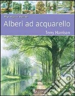 Alberi ad acquarello. Dipingere facile libro