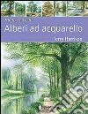 Alberi ad acquarello. Dipingere facile libro di Harrison Terry