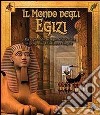 Il mondo degli egizi. Ediz. illustrata libro di Caldwell Stella