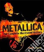 Metallica. Ediz. illustrata libro