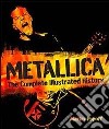 Metallica. Ediz. illustrata libro