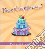 Buon compleanno! Piccoli pensieri per la riflessione libro