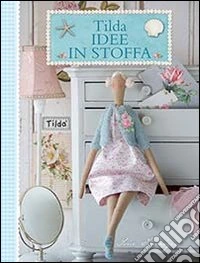Tilda idee in stoffa