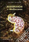 Nudibranchi del Mediterraneo. Ediz. illustrata libro di Trainito Egidio Doneddu Mauro