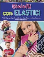 Gioielli con elastici libro