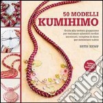 50 modelli kumihimo libro