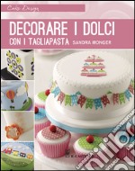 Decorare i dolci con i tagliapasta libro