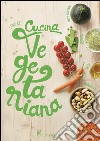 Cucina vegetariana libro