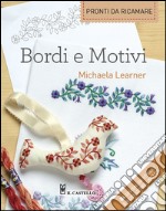 Bordi e motivi pronti da ricamare libro