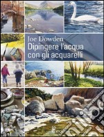 Dipingere l'acqua con gli acquarelli libro