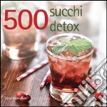 500 succhi detox libro